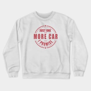 Just one more car i promise Crewneck Sweatshirt